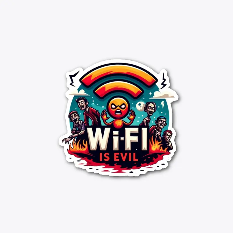 WiFi is evil 